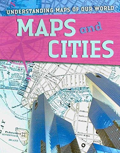 9781433935190: Maps and Cities (Understanding Maps of Our World)