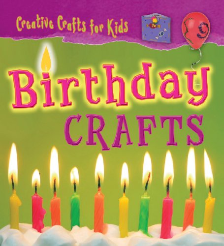 Stock image for Birthday Crafts (Creative Crafts for Kids (Library)) for sale by More Than Words