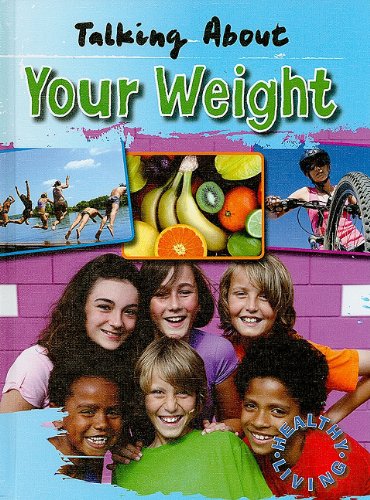 Talking About Your Weight (Healthy Living) (9781433936555) by Edwards, Hazel