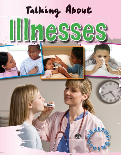 Talking About Illnesses (Healthy Living) (9781433936579) by Edwards, Hazel; Alexander, Goldie