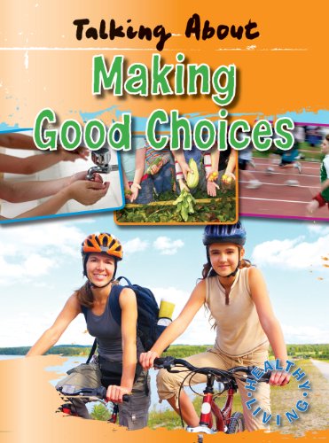 Talking About Making Good Choices (Healthy Living) (9781433936609) by Anderson, W. M.