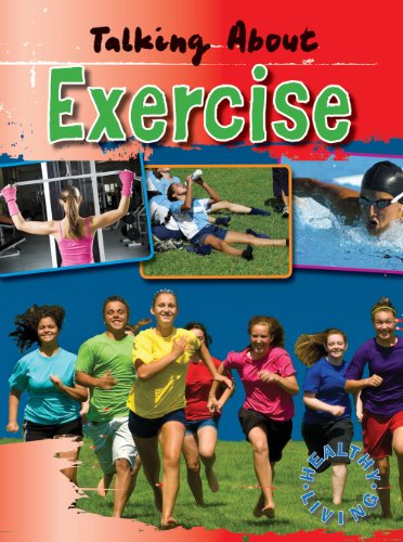 Talking About Exercise (Healthy Living) (9781433936623) by St. Germain, Wendy