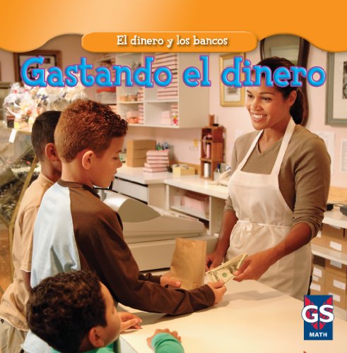 Gastar el dinero / Spending Money (El Dinero Y Los Bancos / Money and Banks) (Spanish Edition) (9781433937231) by Rau, Dana Meachen