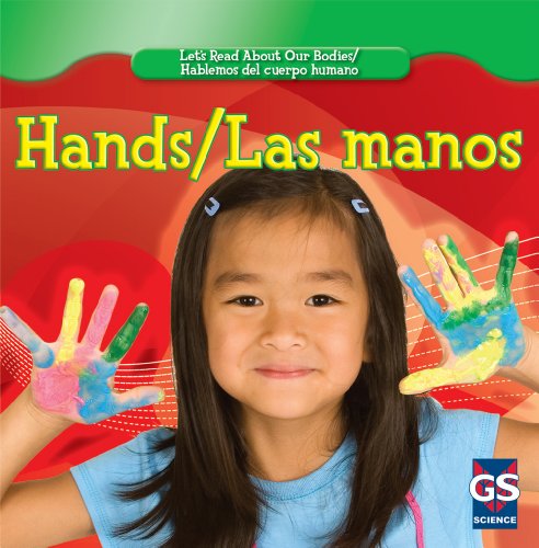 9781433937422: Hands / Las Manos (Let's Read About Our Bodies / Hablemos Del Cuerpo Humano)