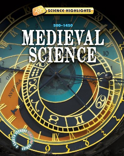 9781433941399: Medieval Science: 500-1500 (Science Highlights)