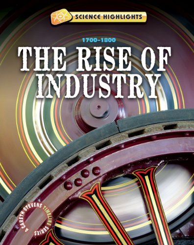 Stock image for The Rise of Industry (1700 - 1800) for sale by Better World Books