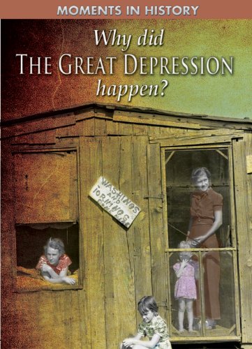 Beispielbild fr Why Did the Great Depression Happen? (Moments in History) zum Verkauf von SecondSale