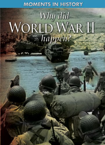 Beispielbild fr Why Did World War II Happen? (Moments in History) zum Verkauf von SecondSale