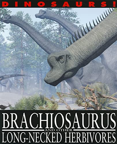 Stock image for Brachiosaurus and Other Long-Necked Herbivores (Dinosaurs!) for sale by SecondSale