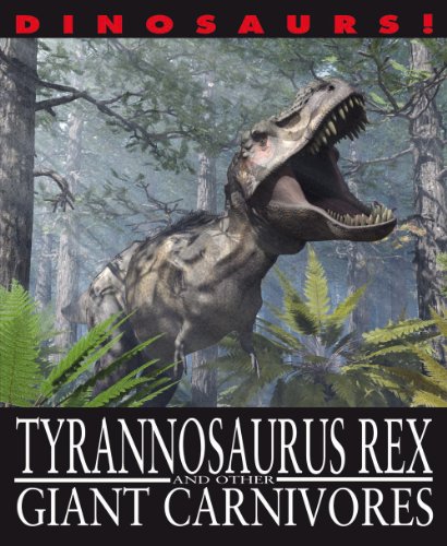 9781433942365: Tyrannosaurus Rex and Other Giant Carnivores (Dinosaurs!)