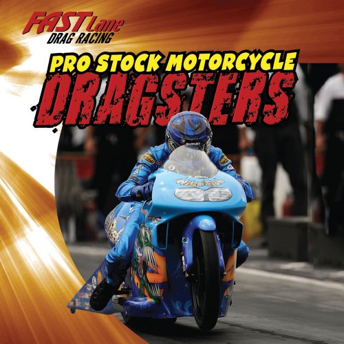 9781433947032: Pro Stock Motorcycle Dragsters (Fast Lane: Drag Racing)