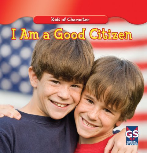 Beispielbild fr I Am a Good Citizen (Kids of Character) zum Verkauf von Once Upon A Time Books