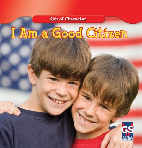 Imagen de archivo de I Am a Good Citizen (Kids of Character) a la venta por Once Upon A Time Books