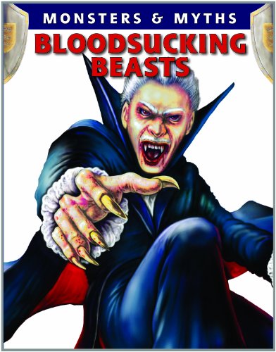 Bloodsucking Beasts (Monsters & Myths) (9781433949920) by Regan, Lisa