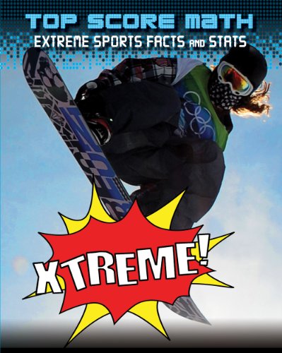 9781433950209: Xtreme! Extreme Sports Facts and Stats (Top Score Math)