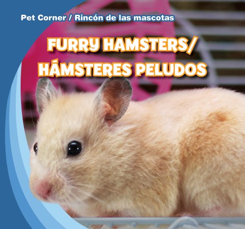 9781433956072: Furry Hamsters / Hamsteres peludos (Pet Corner / Rincon de las mascotas)