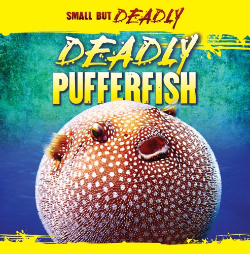 Beispielbild fr Deadly Pufferfish zum Verkauf von ThriftBooks-Atlanta