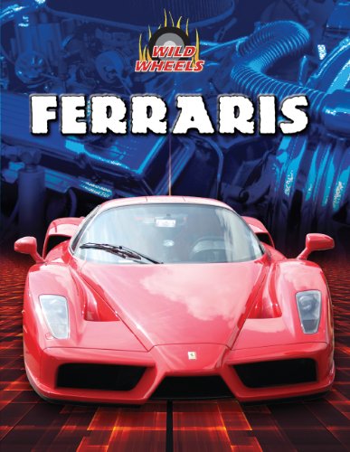 Beispielbild fr Ferraris (Wild Wheels) zum Verkauf von Irish Booksellers