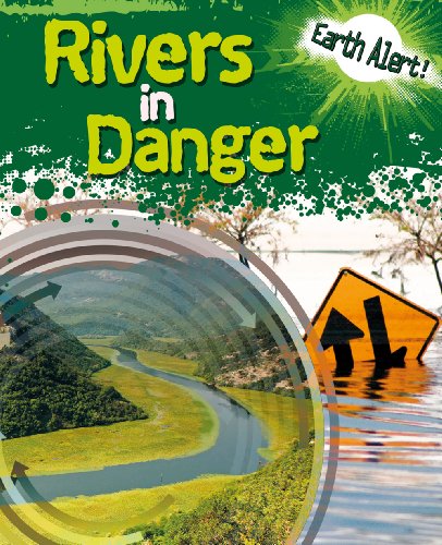 Stock image for Rivers in Danger for sale by Better World Books: West
