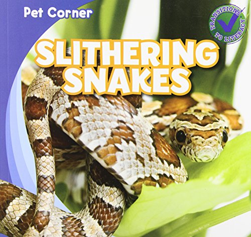 Stock image for Slithering Snakes (Pet Corner) for sale by HPB Inc.