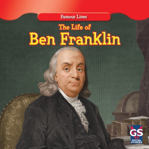 Beispielbild fr The Life of Ben Franklin zum Verkauf von Better World Books