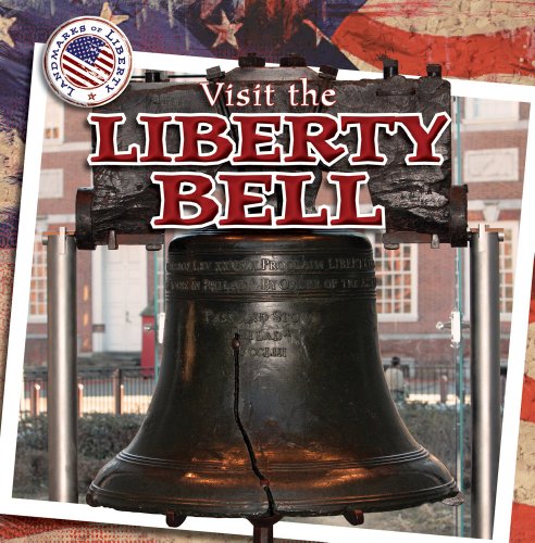 Beispielbild fr Visit the Liberty Bell (Landmarks of Liberty) zum Verkauf von Wonder Book