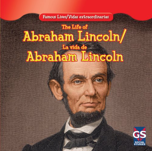 Stock image for The Life of Abraham Lincoln / la Vida de Abraham Lincoln for sale by Better World Books: West