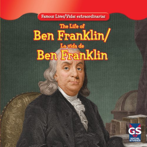 Beispielbild fr The Life of Ben Franklin / la Vida de BenjamN Franklin zum Verkauf von Better World Books: West