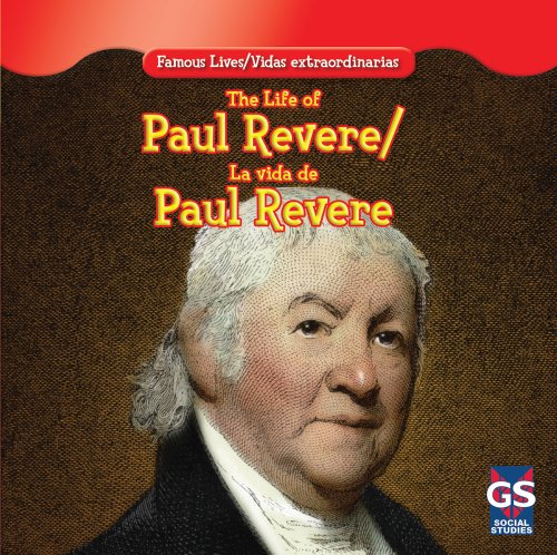 Stock image for The Life of Paul Revere / la Vida de Paul Revere for sale by Better World Books