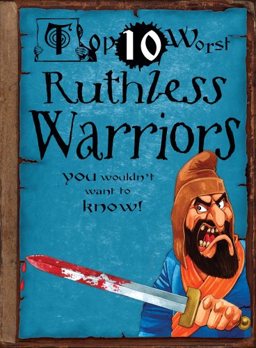 9781433966866: Top 10 Worst Ruthless Warriors You Wouldn't Want to Know!
