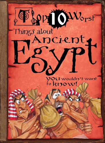 Beispielbild fr Top 10 Worst Things about Ancient Egypt zum Verkauf von Better World Books