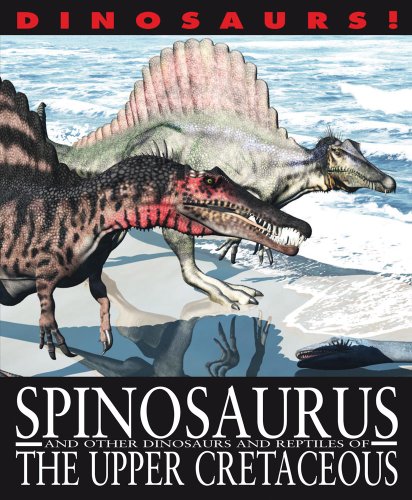 Stock image for Spinosaurus and Other Dinosaurs and Reptiles from the Upper Cretaceous for sale by Better World Books