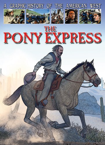 9781433967474: A Graphic History of the American West: The Pony Express