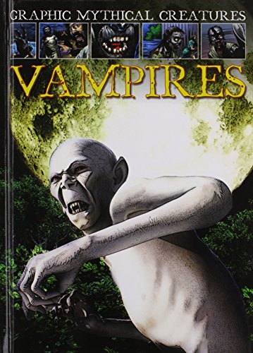9781433967719: Graphic Mythical Creatures: Vampires