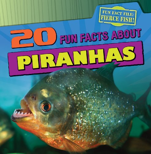 Imagen de archivo de 20 Fun Facts about Piranhas a la venta por Better World Books