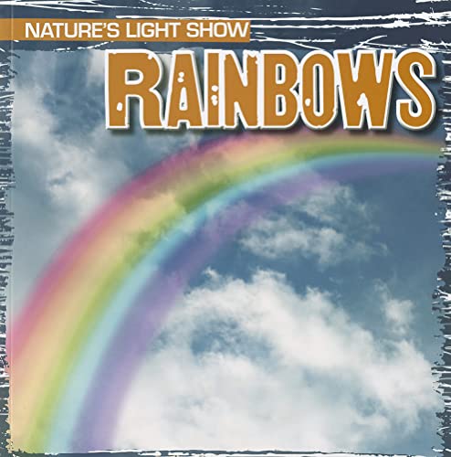 Stock image for Rainbows (Nature's Light Show) for sale by HPB-Ruby