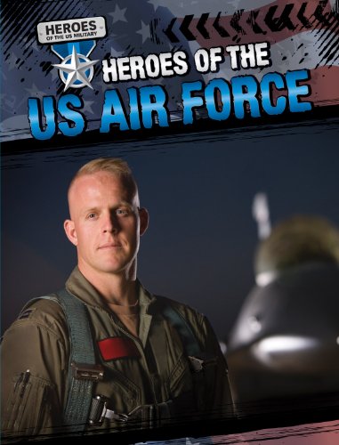 Stock image for Heroes of the U. S. Air Force for sale by Better World Books