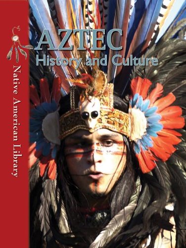 Beispielbild fr AZTEC History and Culture (Native American Library) zum Verkauf von BooksRun