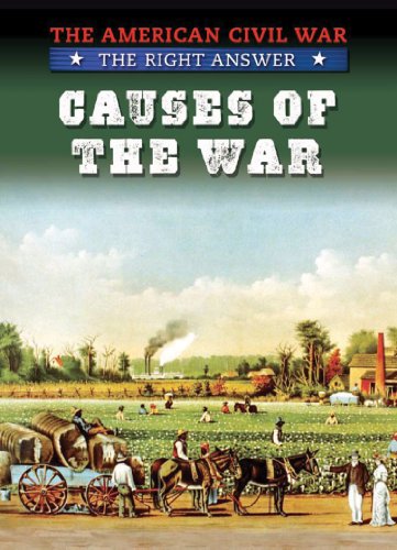 Causes of the War (The American Civil War: The Right Answer) (9781433975356) by Cooke, Tim