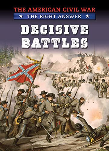 Decisive Battles (The American Civil War: The Right Answer) (9781433975400) by Cooke, Tim