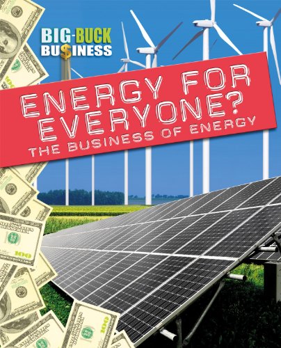 Beispielbild fr Energy for Everyone?: The Business of Energy (Big-Buck Business) zum Verkauf von BooksRun