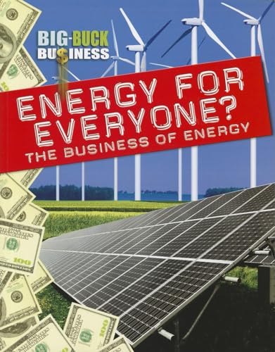 9781433977527: Energy for Everyone?: The Business of Energy (Big Buck Business)