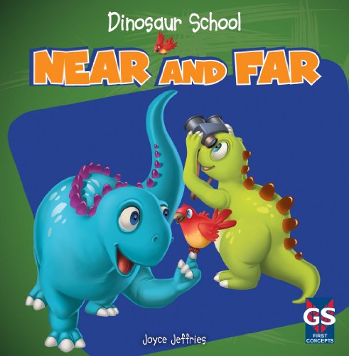 Stock image for Near and Far (Dinosaur School) for sale by BookOutlet