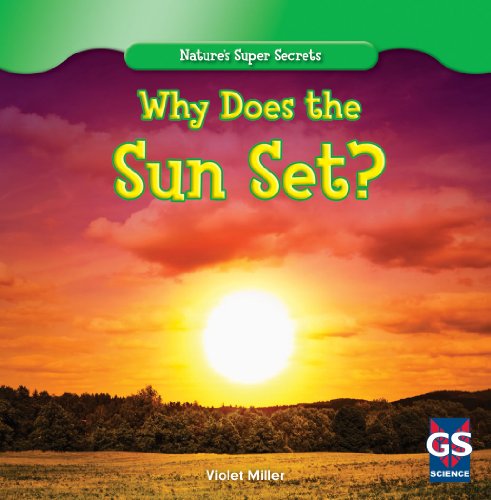 Stock image for Why Does the Sun Set? (Nature's Super Secrets) for sale by SecondSale