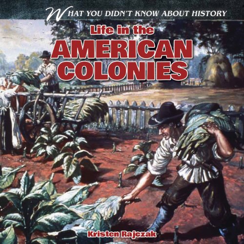 Imagen de archivo de Life in the American Colonies a la venta por Better World Books