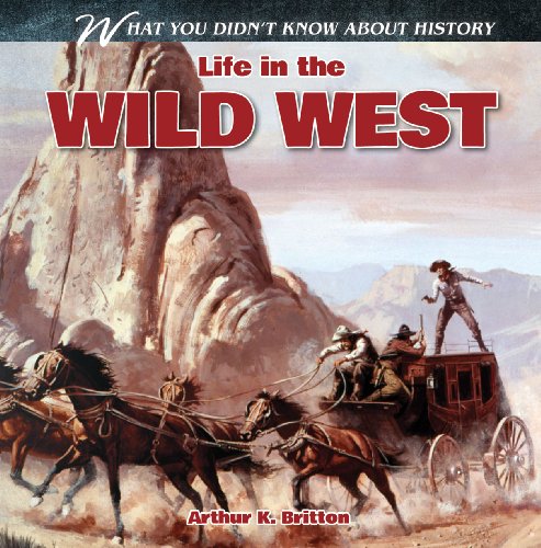 Beispielbild fr Life in the Wild West zum Verkauf von Better World Books