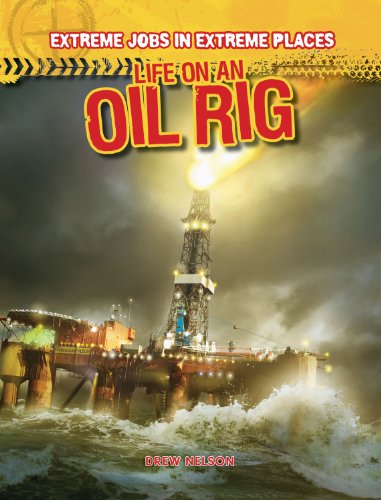 Stock image for Life on an Oil Rig for sale by ThriftBooks-Dallas