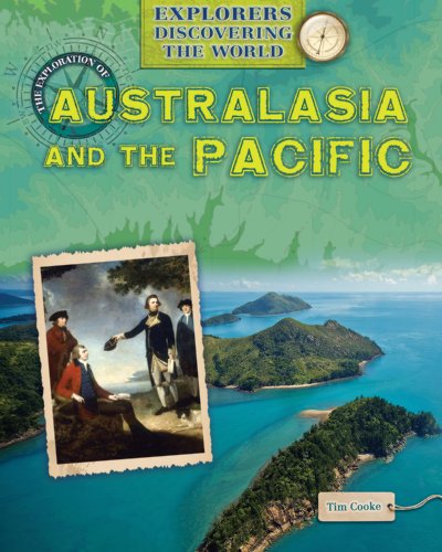 The Exploration of Australasia and the Pacific (Explorers Discovering the World) (9781433986192) by Cooke, Tim