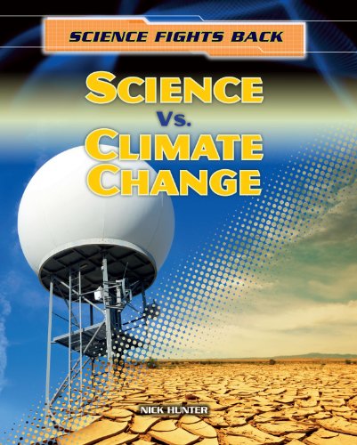 Science Vs. Climate Change (Science Fights Back) (9781433986796) by Hunter, Nick