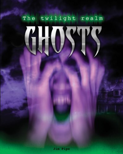 Ghosts (The Twilight Realm) (9781433987519) by Pipe, Jim